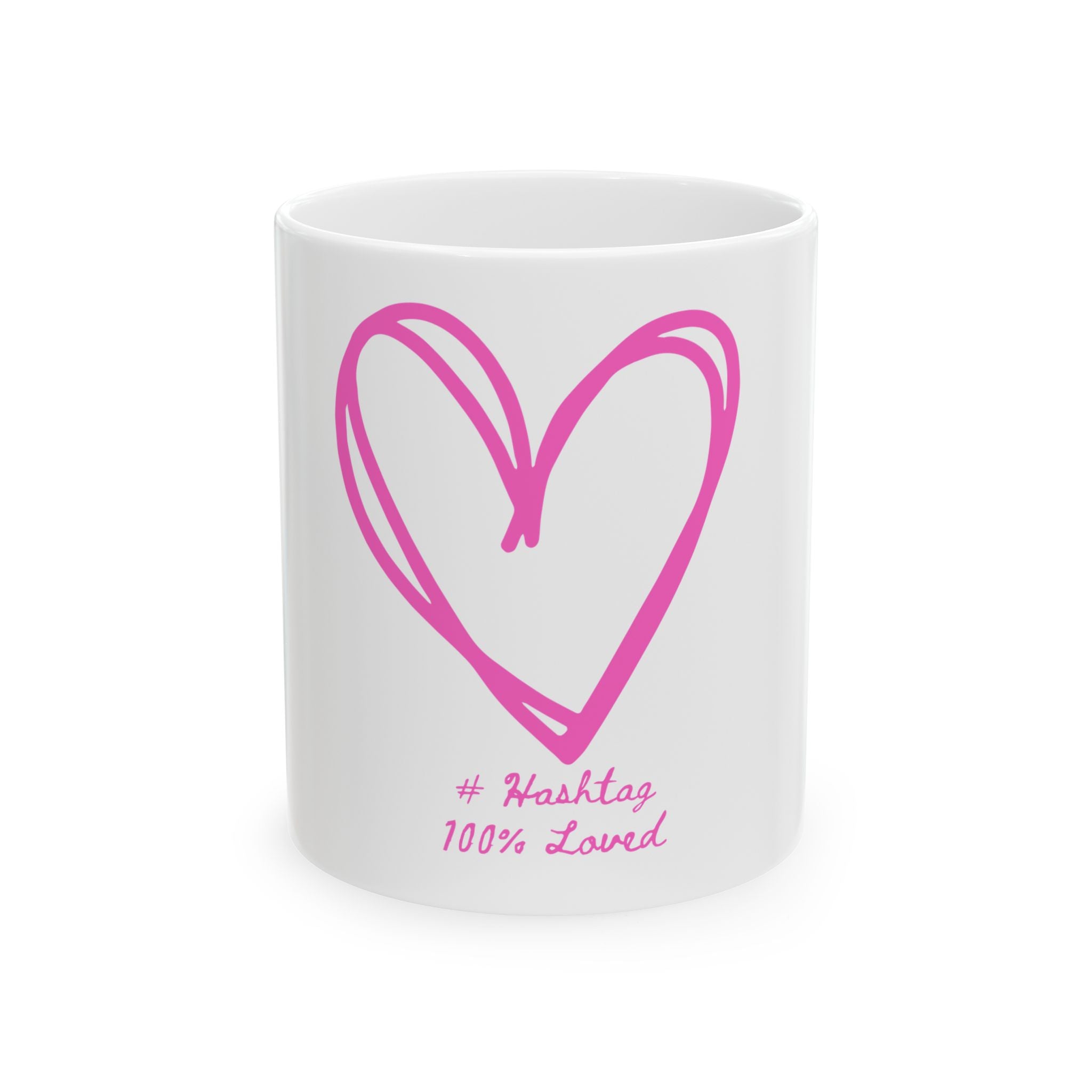 Pink Sketch Heart Ceramic Mug — "#Hashtag 100% Loved" Coffee Cup (11oz & 15oz)