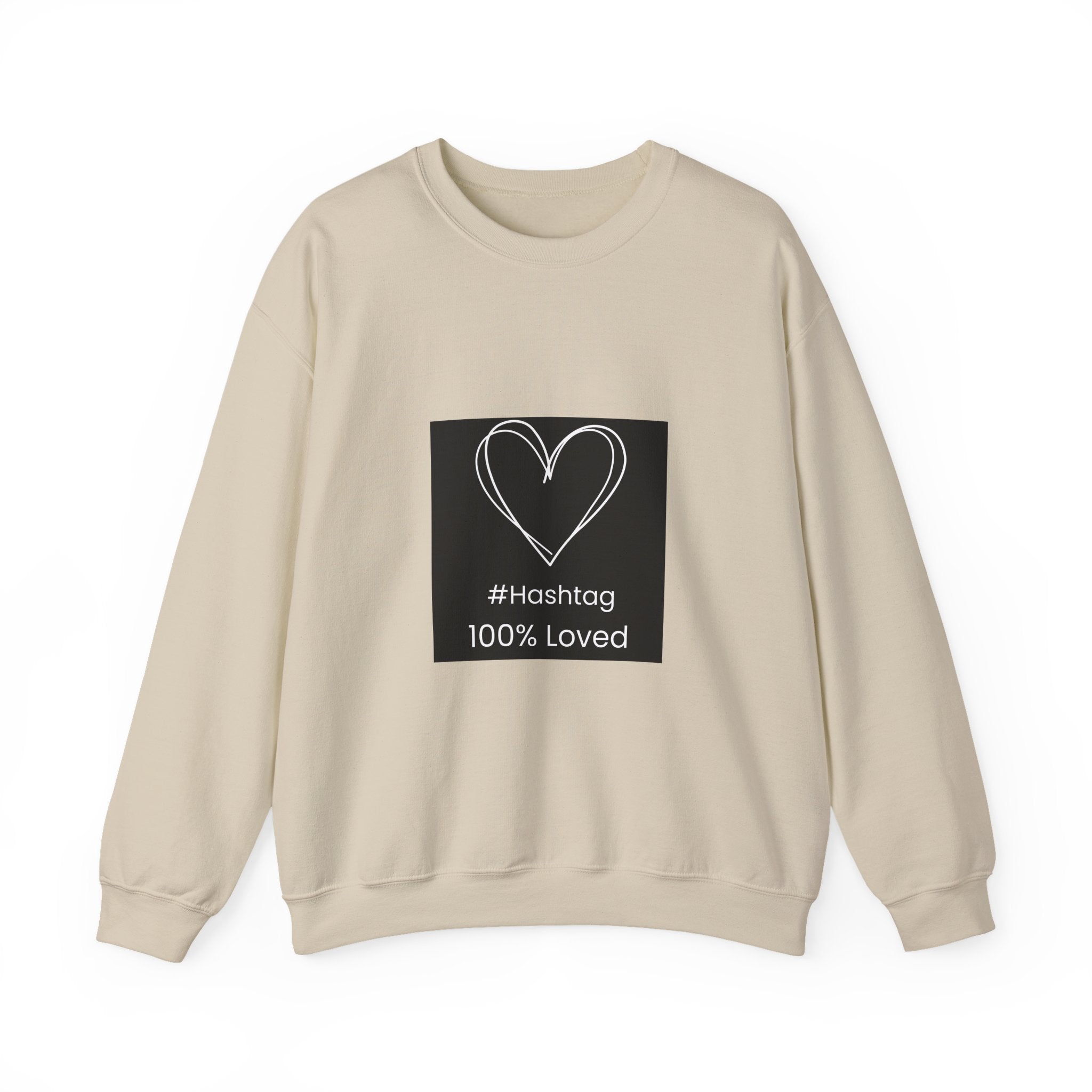 Crewneck Sweatshirt — Black Heart Sketch "#Hashtag 100% Loved" Graphic
