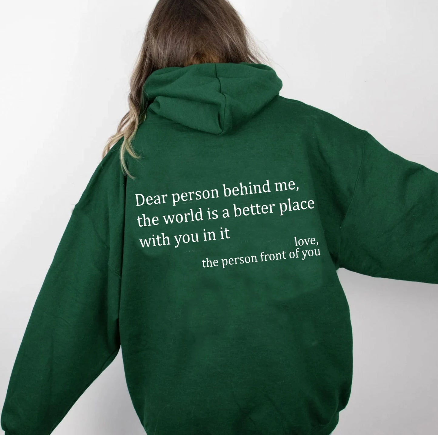 Dear Person Behind Me.The World is a Better Place with You In It Love, long sleeved letter hoodie solid color hoodie female