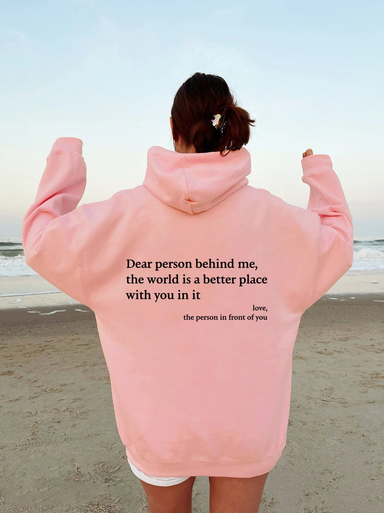 Dear Person Behind Me.The World is a Better Place with You In It Love, long sleeved letter hoodie solid color hoodie female