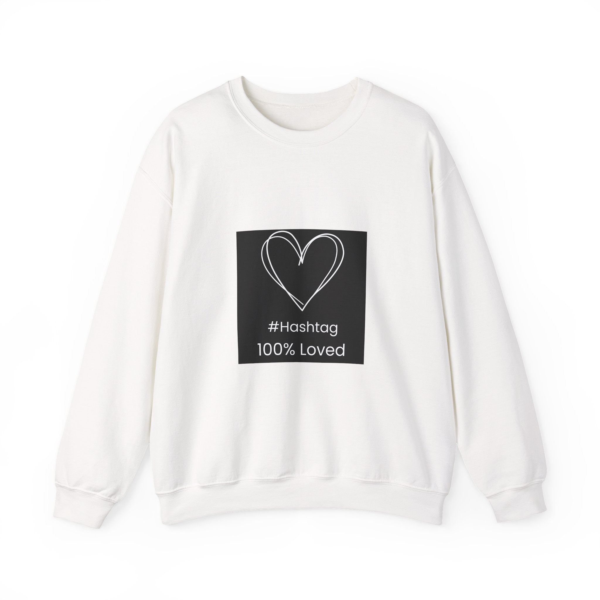 Crewneck Sweatshirt — Black Heart Sketch "#Hashtag 100% Loved" Graphic